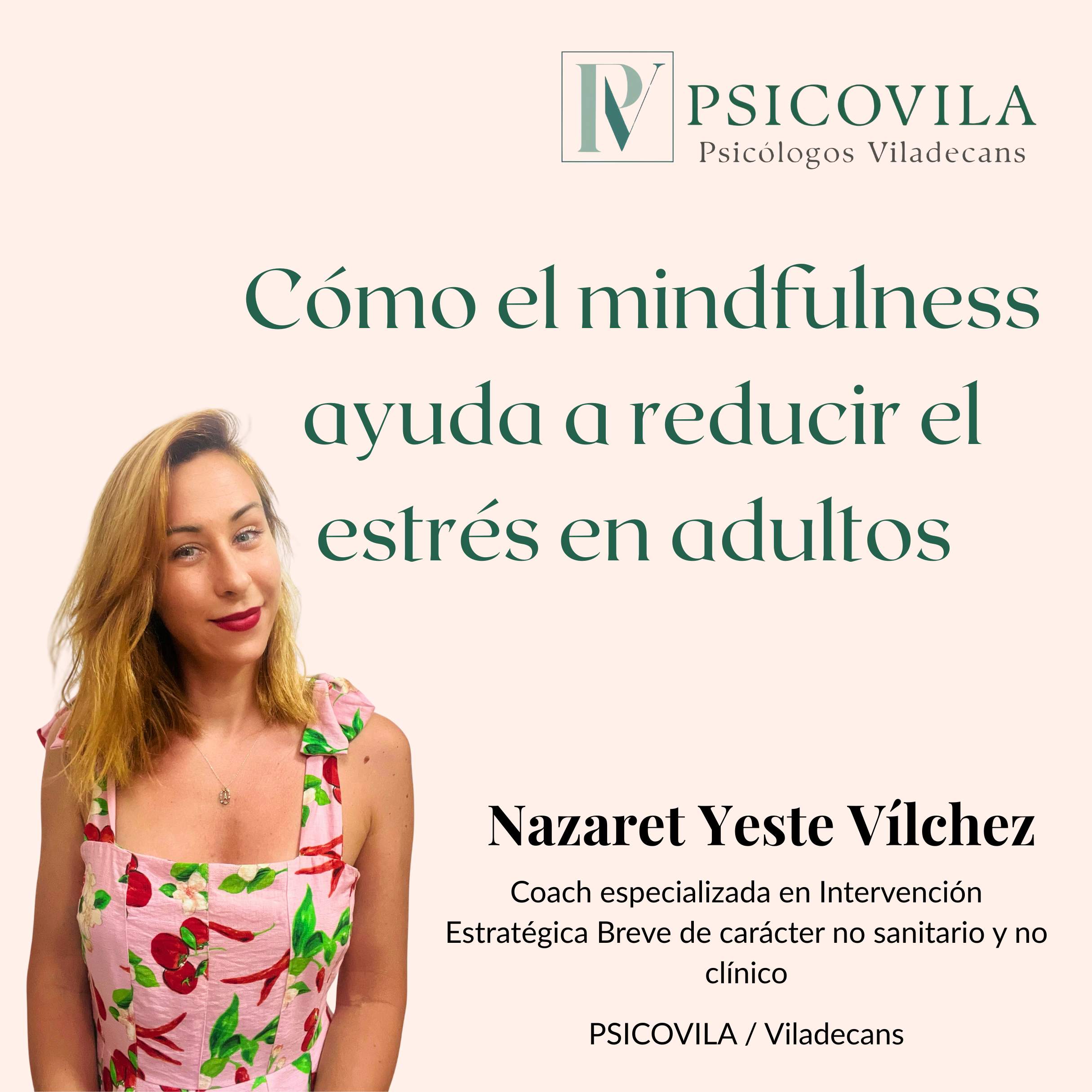 La práctica de mindfulness ayuda a gestionar el estrés y recuperar la tranquilidad en la vida diaria. psicóloga adultos Viladecans mindfulness