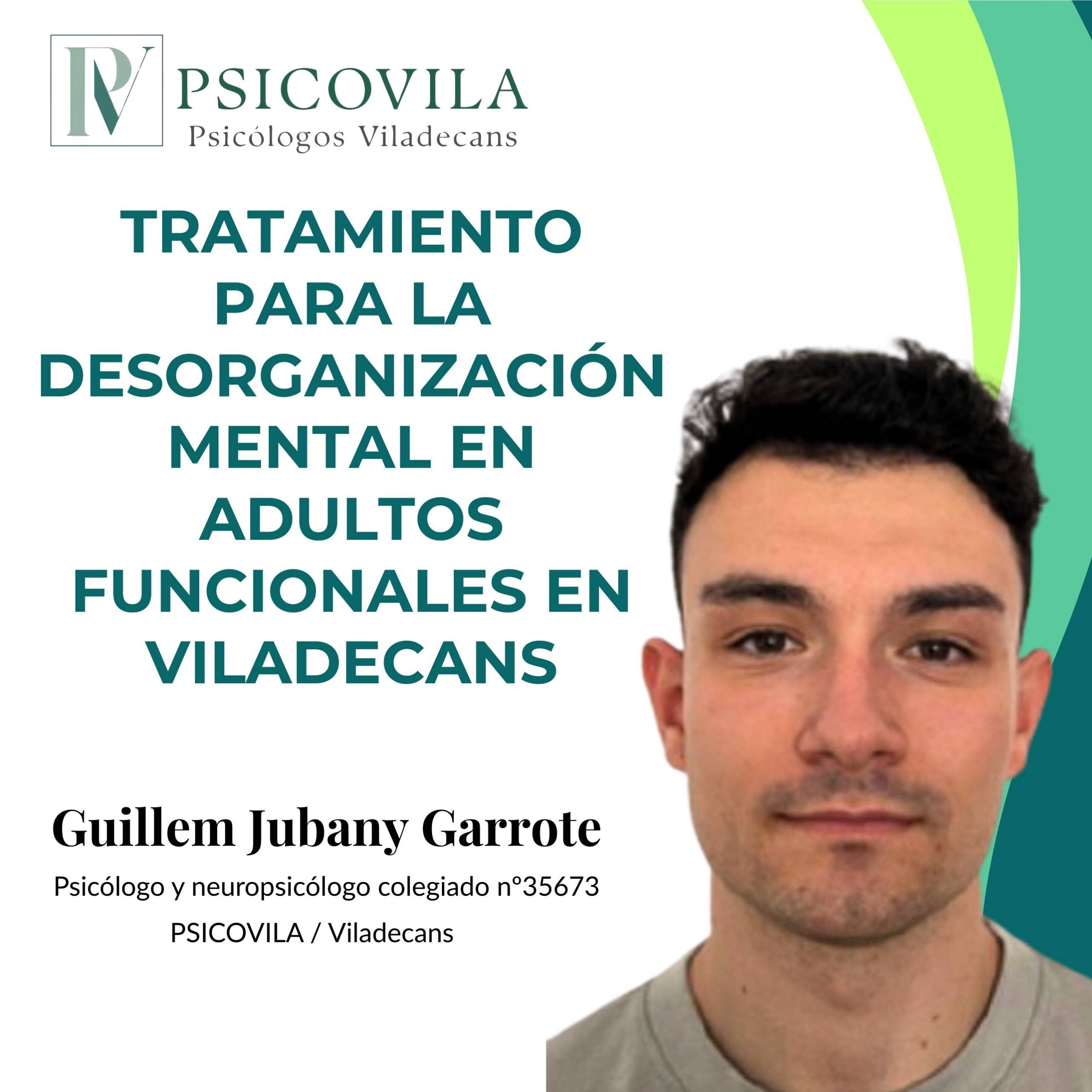Guillem, neuropsicólogo en Viladecans, acompaña a adultos funcionales con desorganización mental para mejorar la atención, la memoria y la organización diaria.