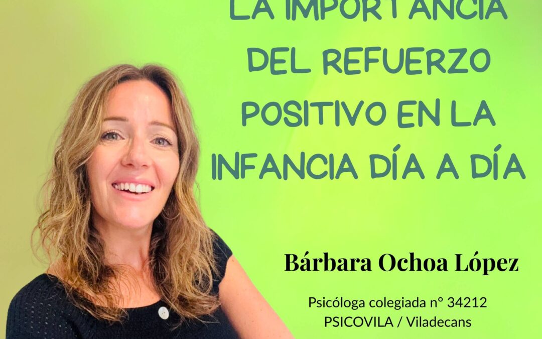 La importancia del refuerzo positivo en la infancia día a día | Psicología Viladecans