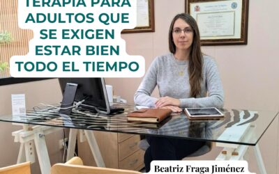 Adultos que se exigen estar bien todo el tiempo | Psicología Viladecans