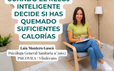 Cuando el reloj inteligente decide si has quemado suficientes calorías | Psicología Viladecans